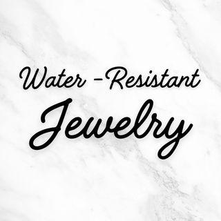Water-Resistant Jewelry
