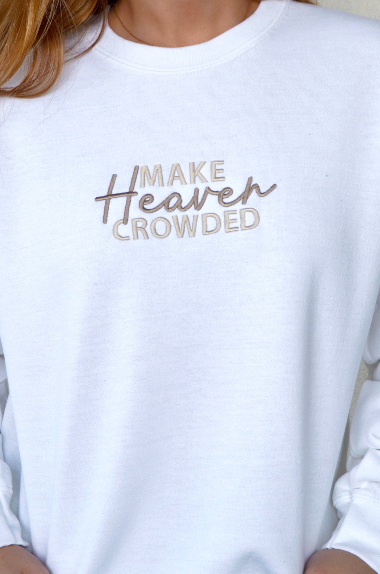 Make Heaven Crowded Embroidered Sweatshirt